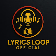 LYRICS LOOP OFFICIAL 🎵