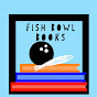 Fish Bowl Books YouTube Profile Photo