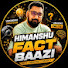 8F6x79S9lB8-channel-avatar-Himanshu FactBaazi