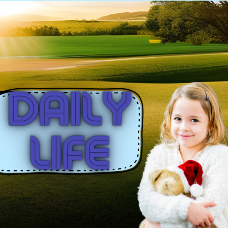DAILY LIFE