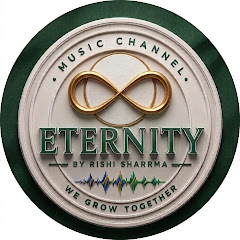 MUSIC CHANNEL ETERNITY by Rishi Sharrma 