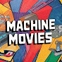 Machine Movies  