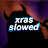 xrasslowed