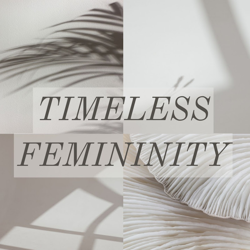 TIMELESS FEMININITY