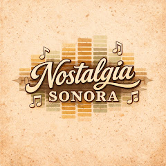 Nostalgia Sonora