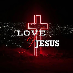 LOVE of JESUS