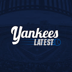 Yankees Latest
