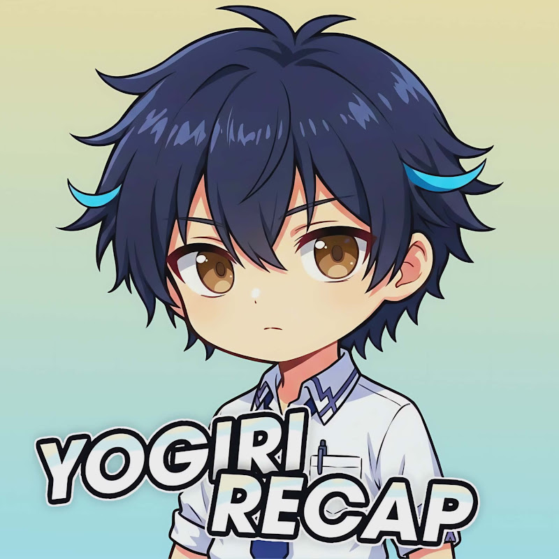 Yogiri Recap