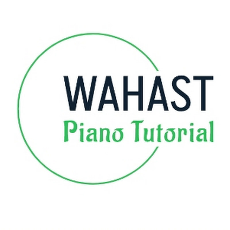 WahAst Piano Tutorial