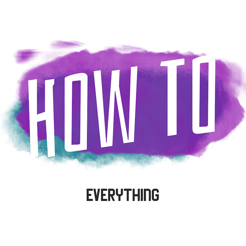 How to Everything