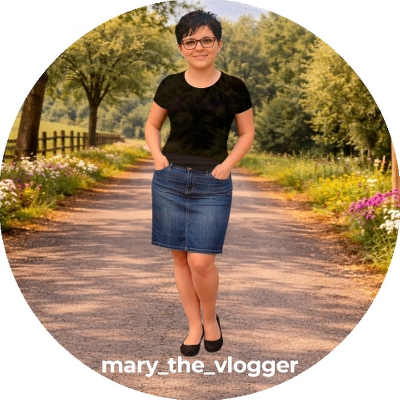 MARY THE VLOGGER