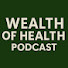 jWHilzDo3k0-channel-avatar-Wealth of Health Podcast