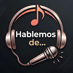 Hablemos De...