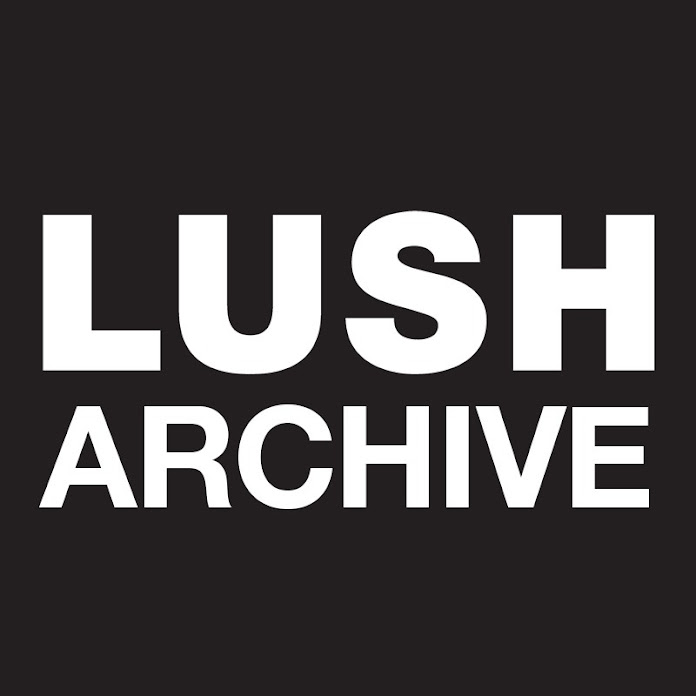 LUSH Archive Net Worth & Earnings (2024)