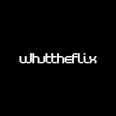 Whattheflix