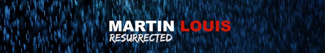 MARTIN LOUIS RESURRECTED YouTube kanalı avatarı