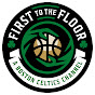 First to the Floor: A Boston Celtics Channel YouTube Profile Photo