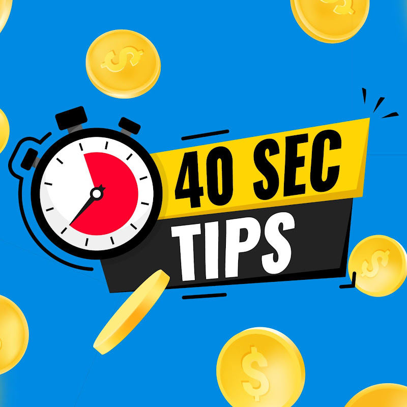 40 Second Tips