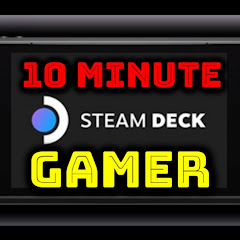 10 Minute Steam Deck Gamer