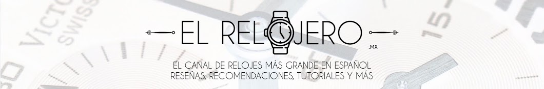 El Relojero MX YouTube channel avatar