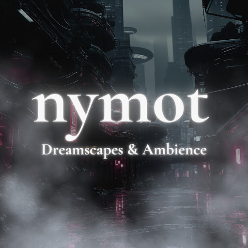 nymot - Dreamscapes & Ambience
