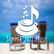 Summer Jazz Music