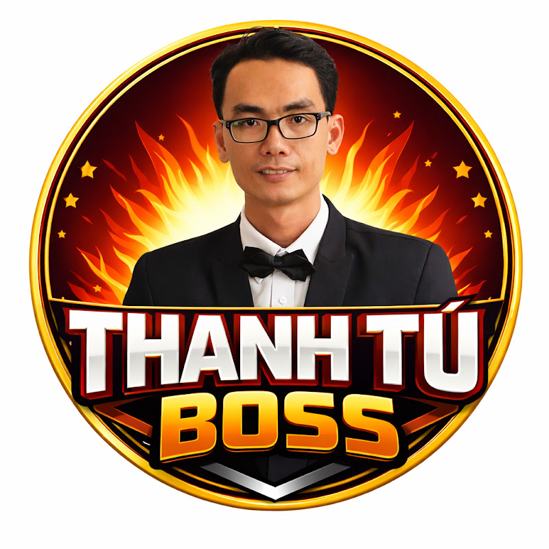 THANH TU BOSS (THANH TÚ BOSS)