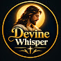 Devine Whispers