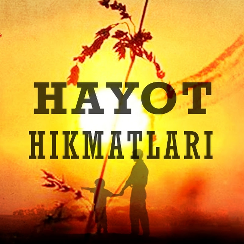 HAYOT HIKMATLARI