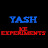 YASH KE EXPERIMENTS