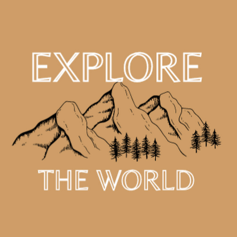 Explore The World
