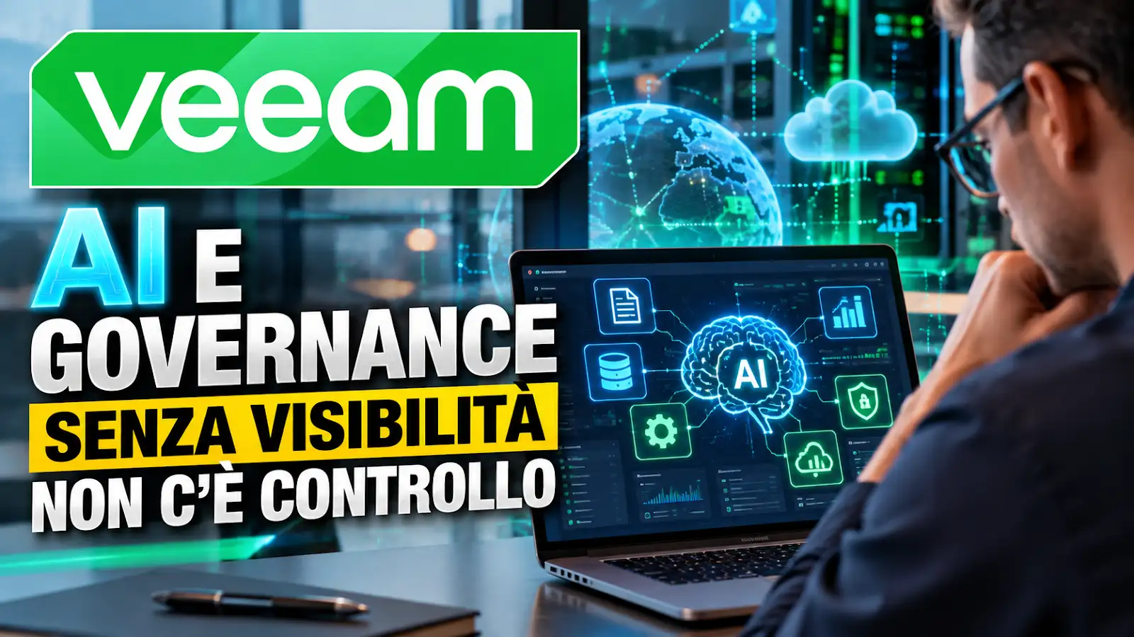 News: AI e governance, per Veeam senza visibilità non può esistere un vero controllo