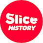SLICE History