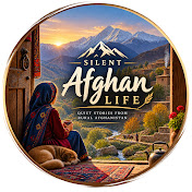 Silent Afghan Life