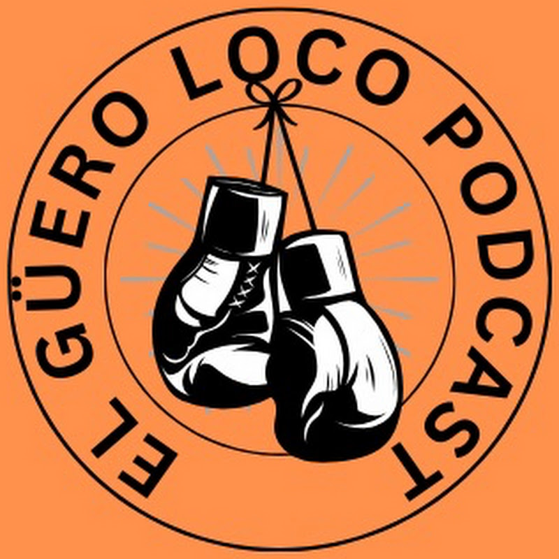 El Güero Loco Podcast