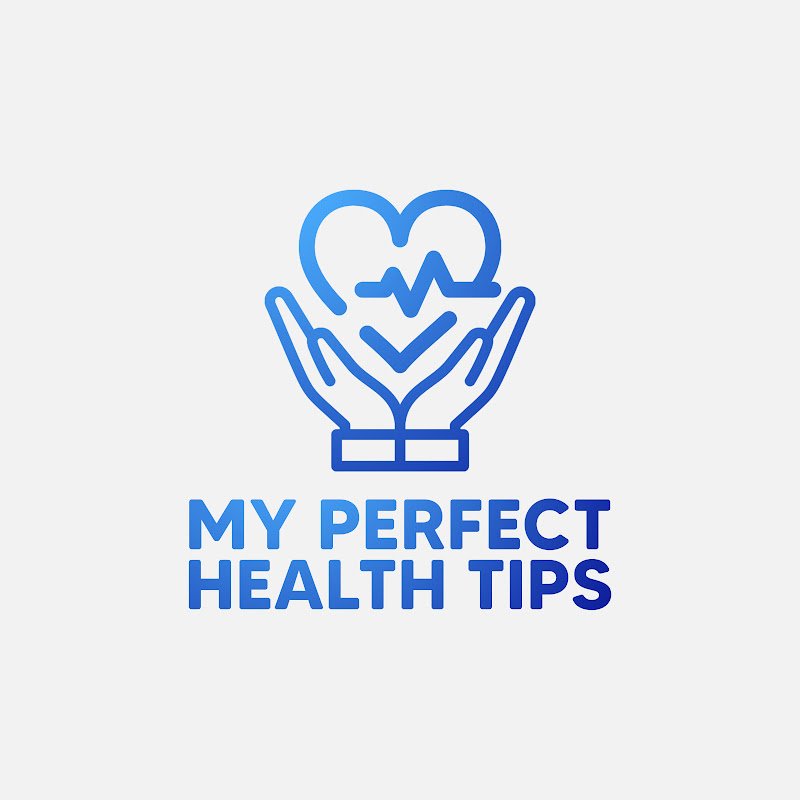 My perfect health tips