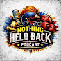 Nothing Held Back Podcast 's avatar.