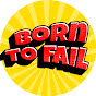 Born to Fail