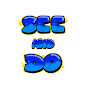 See & Do