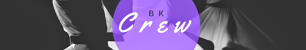 BK CREW ইউটিউব চ্যানেল অ্যাভাটার