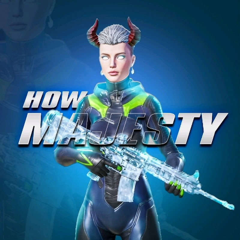 HOW MAJESTY