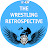 The Wrestling Retrospective