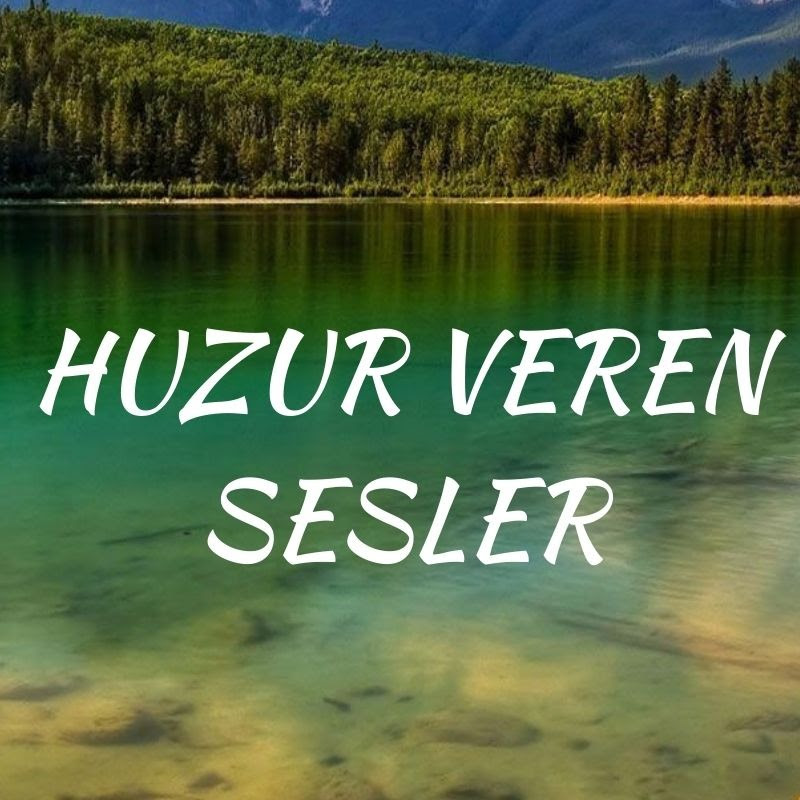Huzur veren Sesler Kanalı