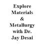 Explore Materials & Metallurgy with Dr. Jay Desai logo