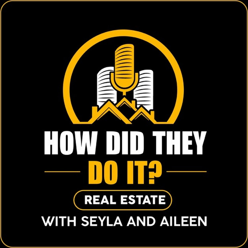 How Did They Do It? Real Estate Podcast