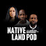 YF00VxvhE28-channel-avatar-Native Land Pod