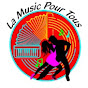 LA MUSIC POUR TOUS LMPT