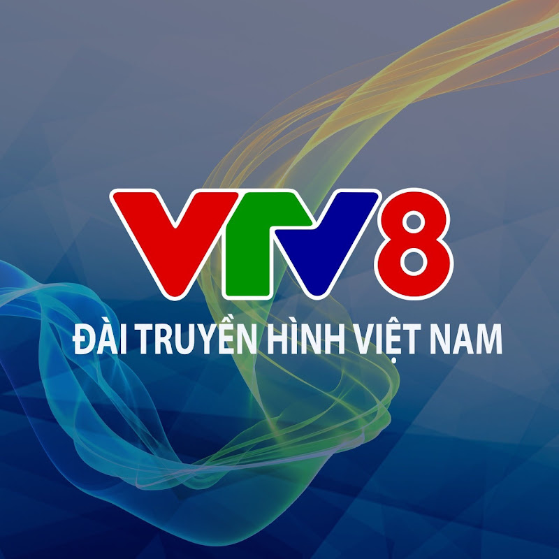 VTV8 - ĐÀI TRUYỀN HÌNH VIỆT NAM