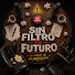 U0tsLBcMt2c-channel-avatar-Sin Filtro Ni Futuro