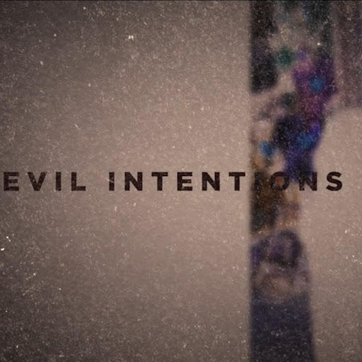 Evil Intentions